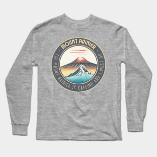 Vintage The Mount Rainier is Calling and I Must Go Sunrise Spring Season Long Sleeve T-Shirt